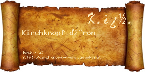 Kirchknopf Áron névjegykártya
